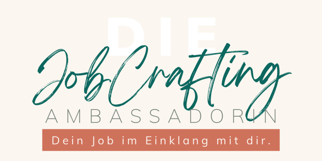 Banner mit Text Die JobCrafting Ambassadorin - Dein Job im Einklang mit dir