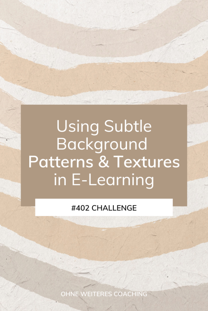 Using Subtle Background Patterns & Textures in E-Learning